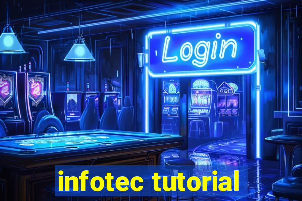 infotec tutorial